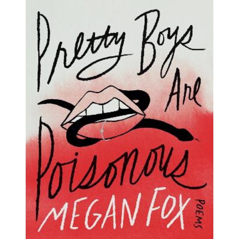 Pretty Boys Are Poisonous: Poems: A Collection of F**ked Up Fairy