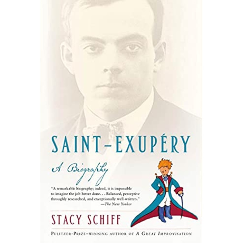 Saint-Exupery: A Biography