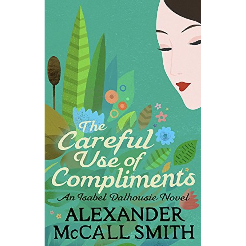 The Careful Use Of Compliments