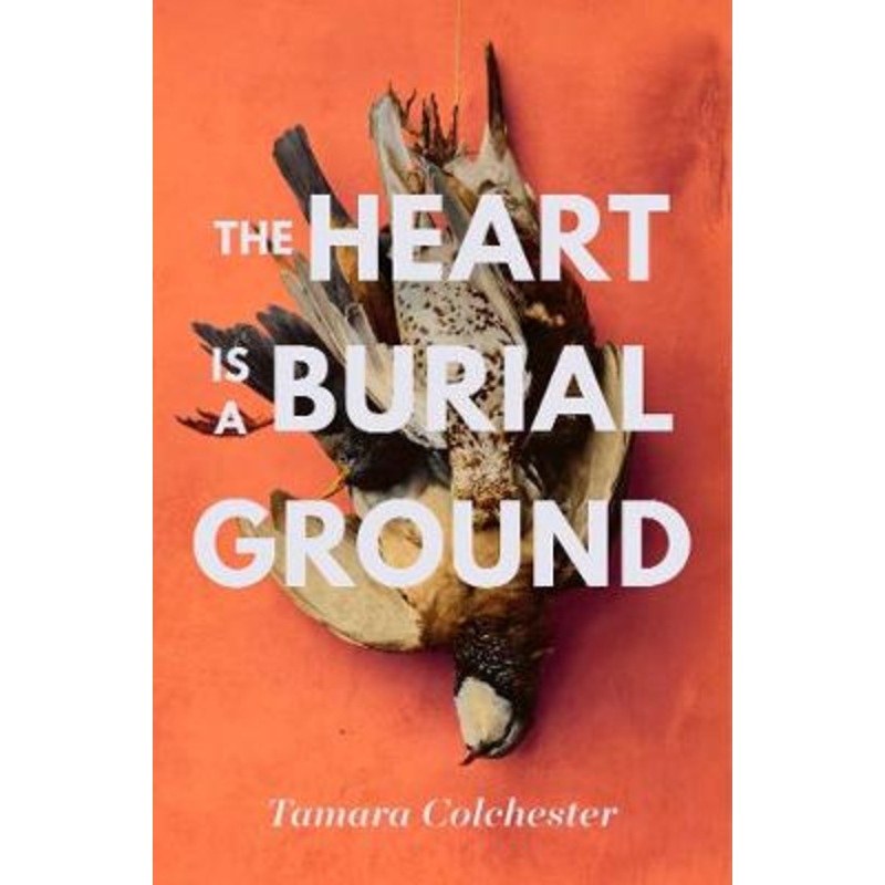 The Heart Is a Burial Ground