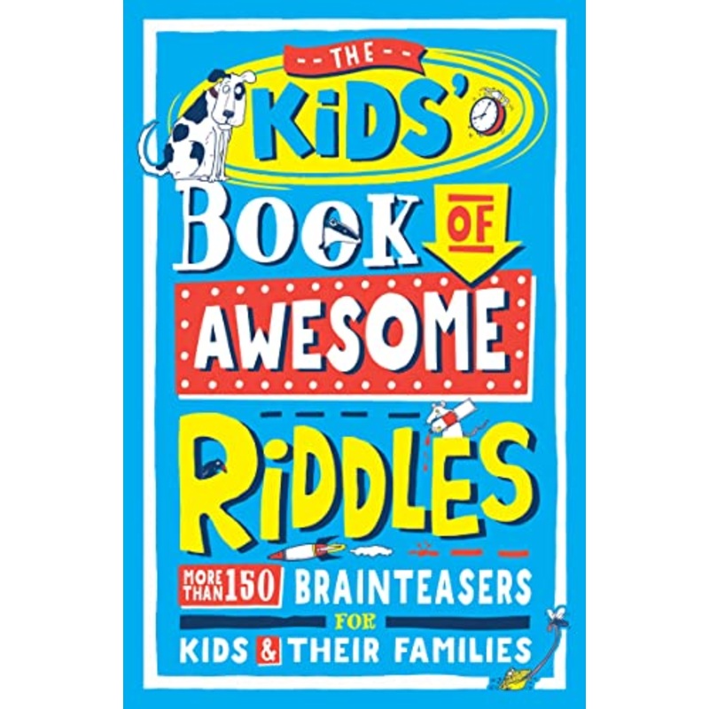 The Kids' Book of Awesome Riddles: More than 150 brain teasers for kids and their families