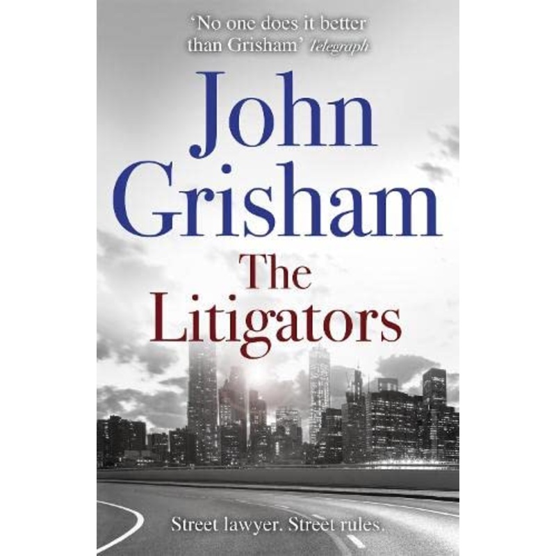 The Litigators: The blockbuster bestselling legal thriller from John Grisham