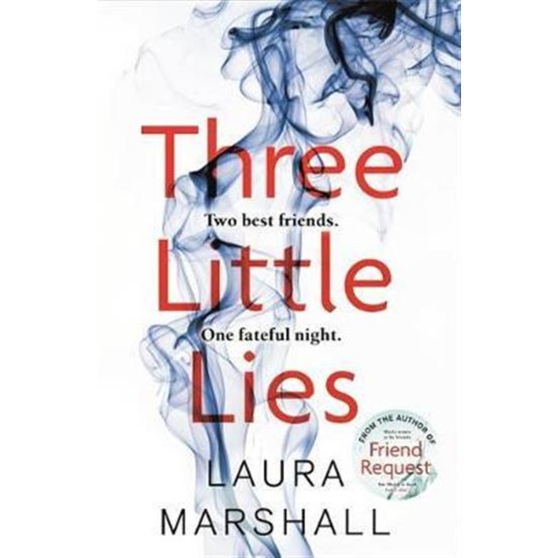 Three Little Lies A completely gripping thriller with a killer twist