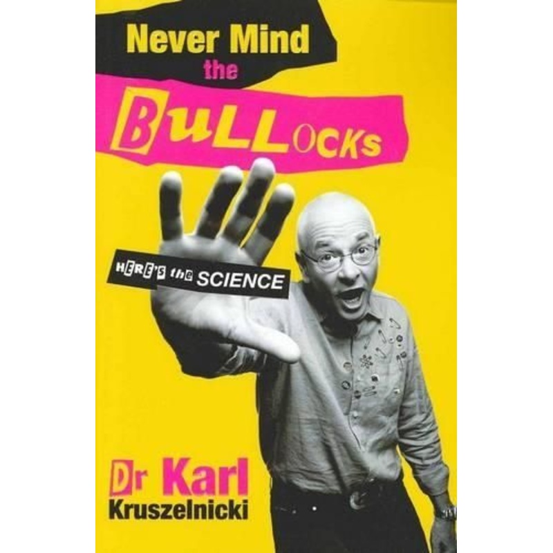 Never Mind the Bullocks, Here's the Science