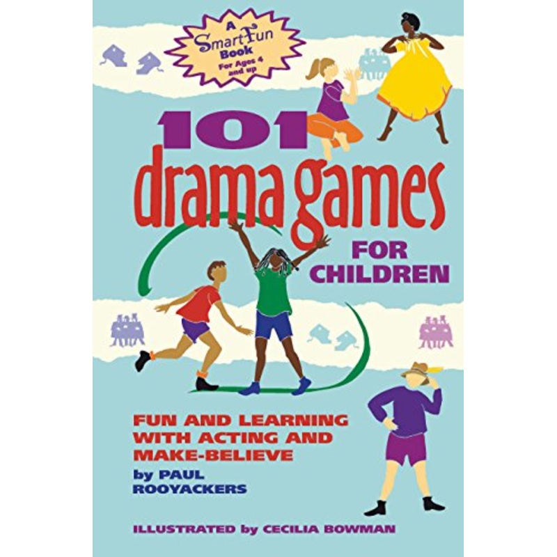 101 Drama Games for Children: Fun and Learning with Acting and Make-Believe