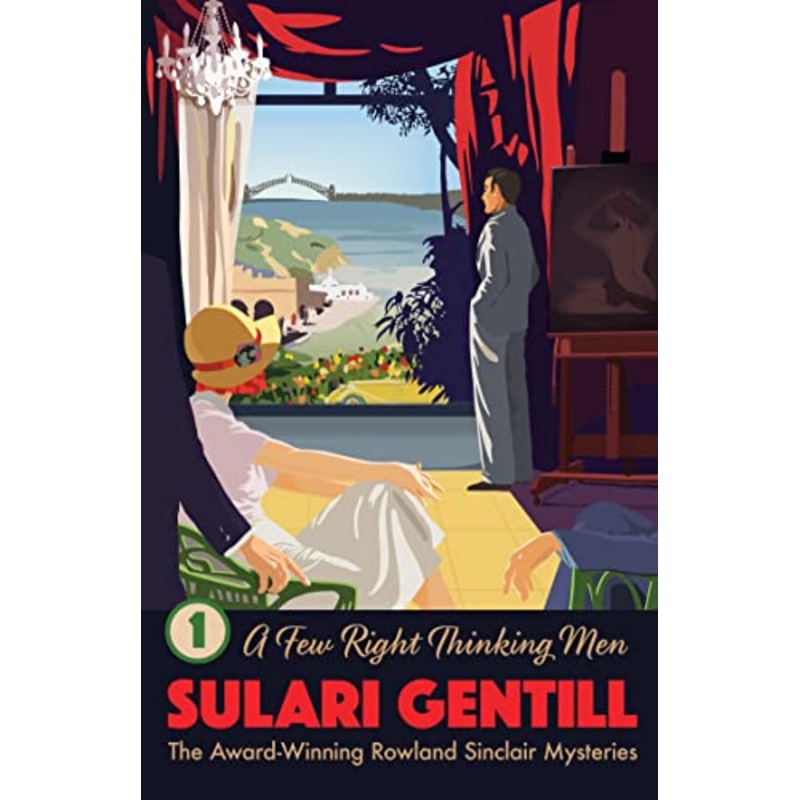 A Few Right Thinking Men: Book 1 in the Rowland Sinclair Mysteries