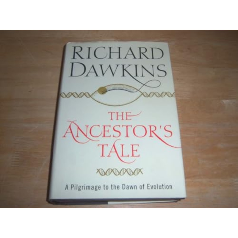 The Ancestor's Tale: A Pilgrimage to the Dawn of Evolution