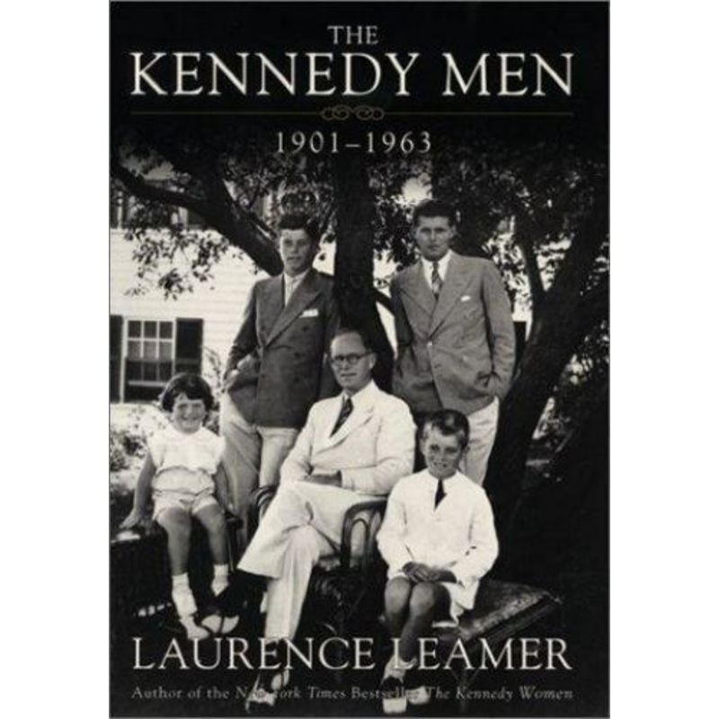 The Kennedy Men: 1901-1963