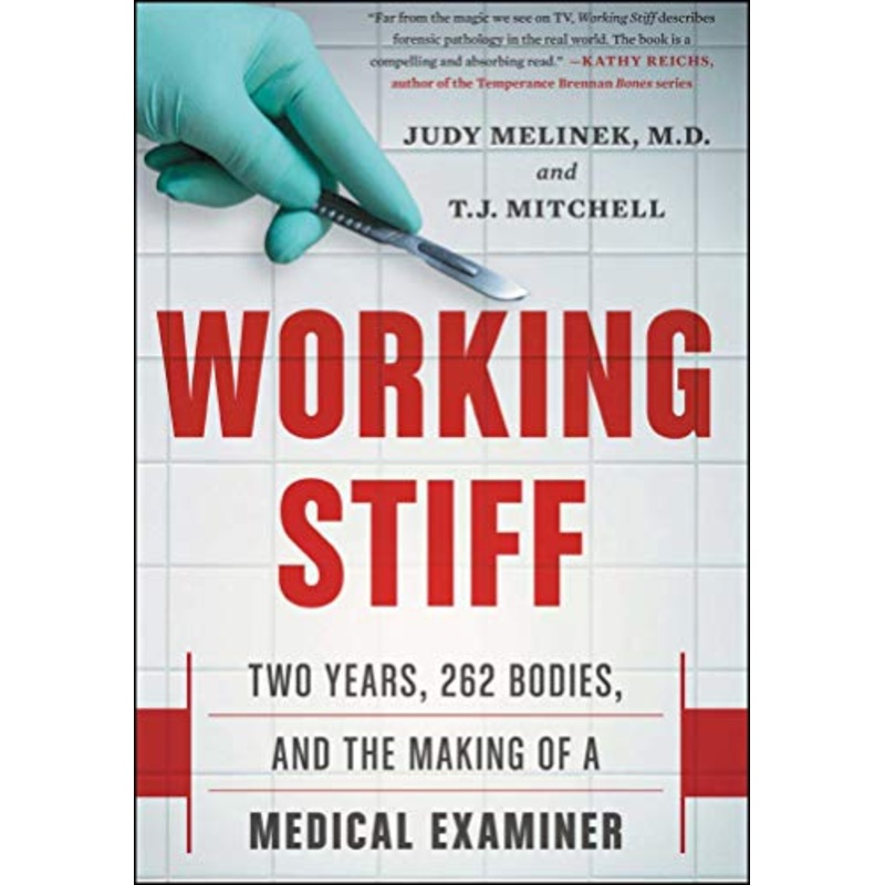 Working Stiff: Two Years, 262 Bodies, and the Making of a Medical Examiner