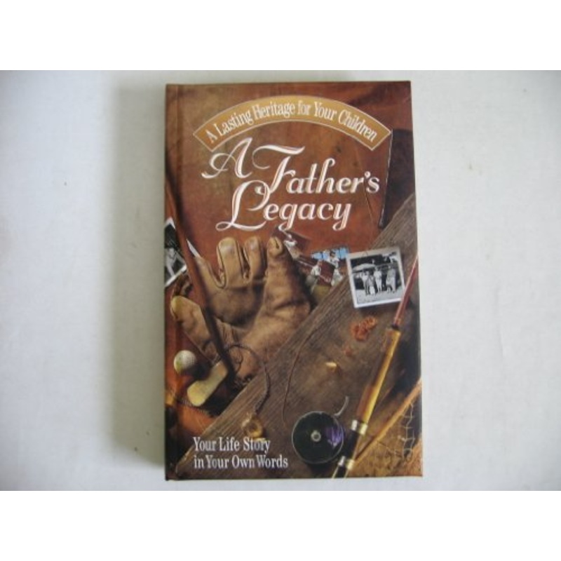 A Father's Legacy