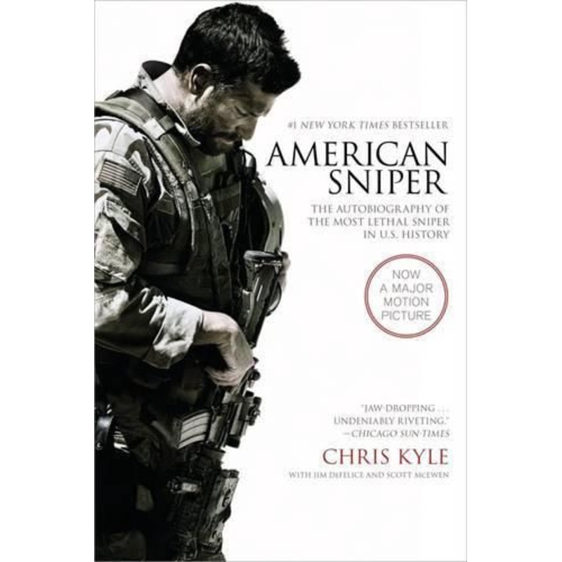 American Sniper: The Autobiography of the Most Lethal Sniper in U.S. Military History