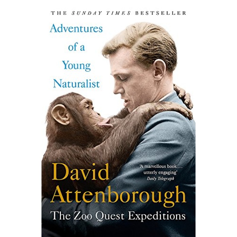Adventures of a Young Naturalist: SIR DAVID ATTENBOROUGH'S ZOO QUEST EXPEDITIONS