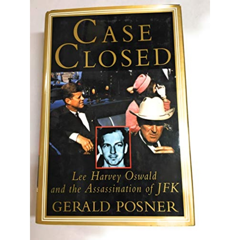 Case Closed: Lee Harvey Oswald and the Assassination of Jfk