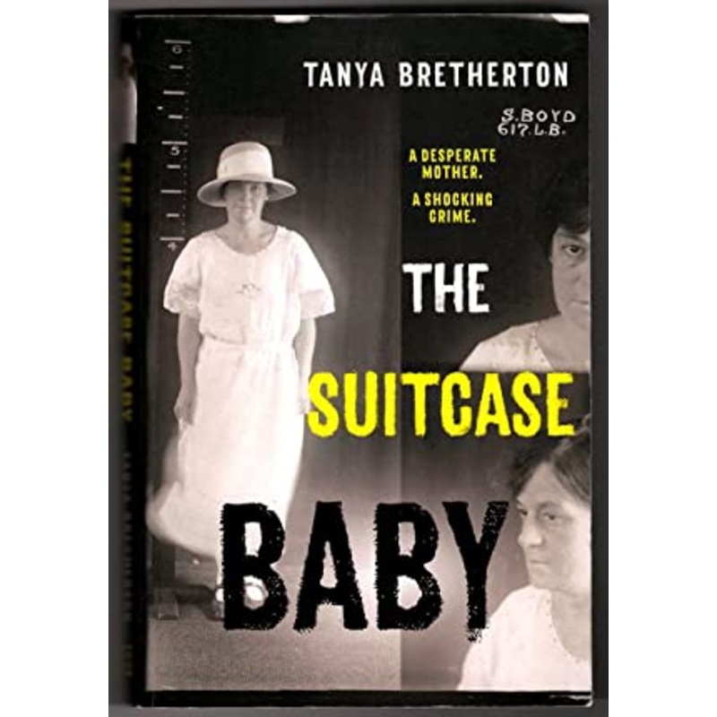 The Suitcase Baby: The heartbreaking true story of a shocking crime in 1920s Sydney