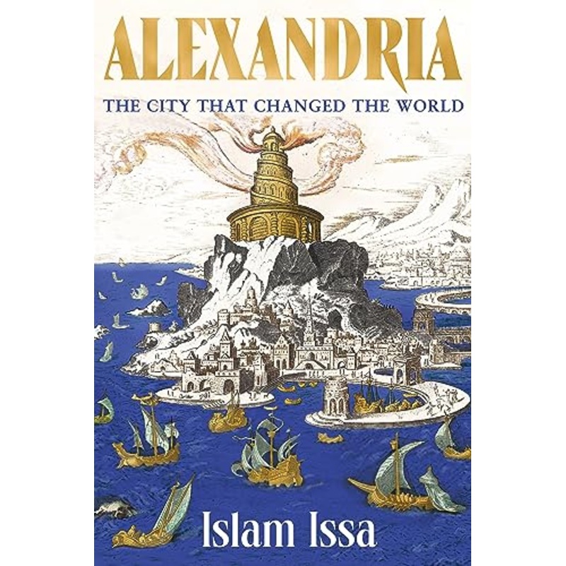 Alexandria: The City that Changed the World: 'Monumental' - Daily Telegraph