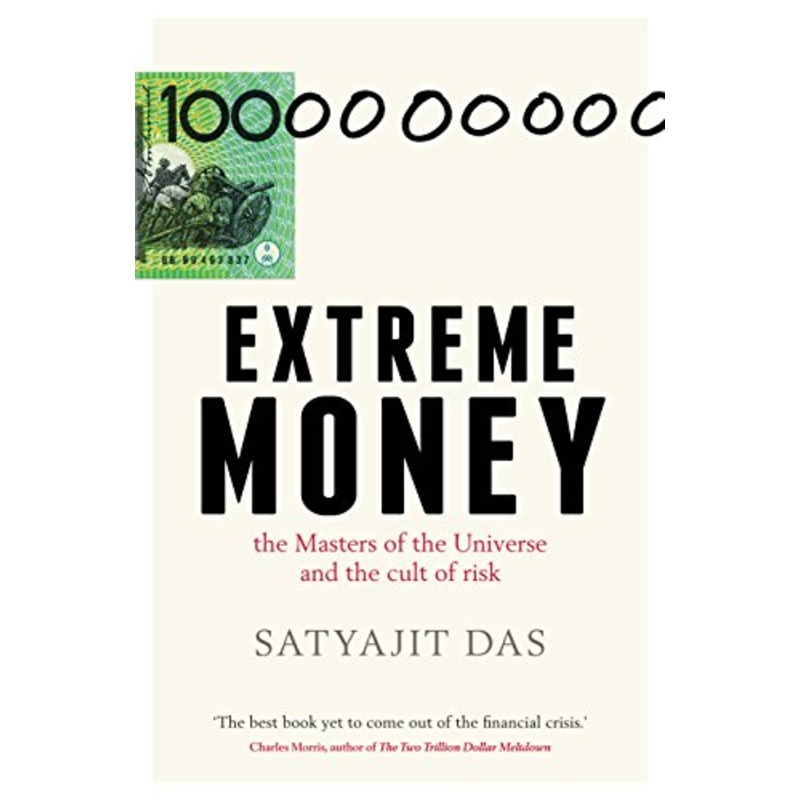 Extreme Money: The Masters of the Universe and the Cult of Risk