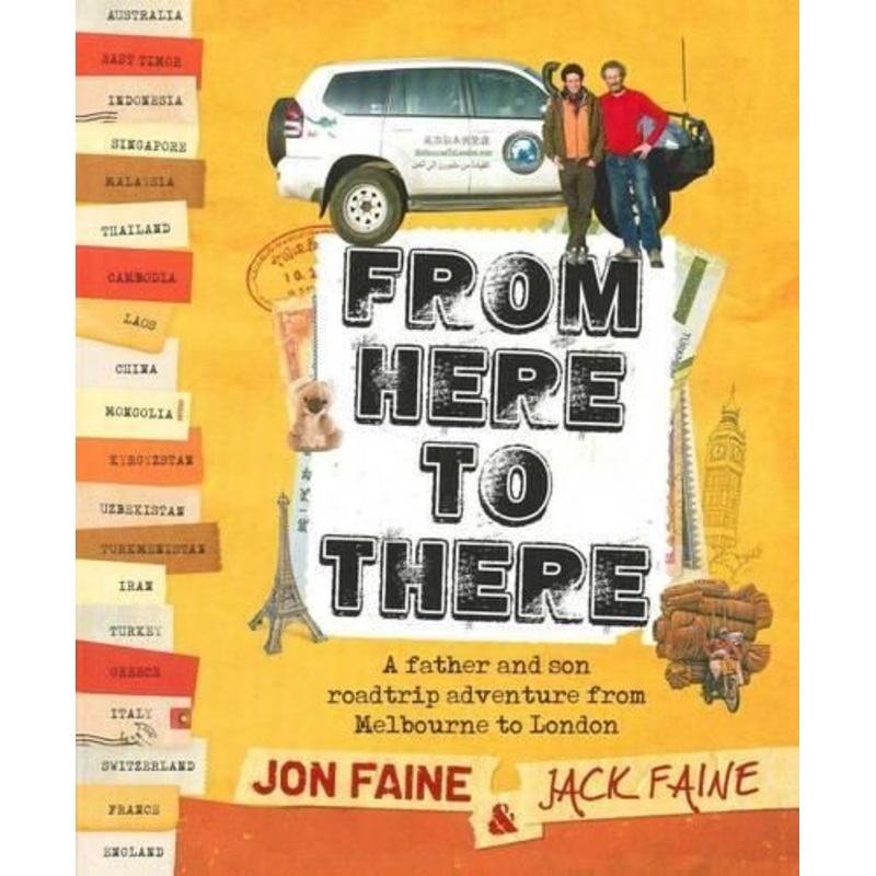 From Here To There: A Father and Son Road-Trip from Melbourne to London to London