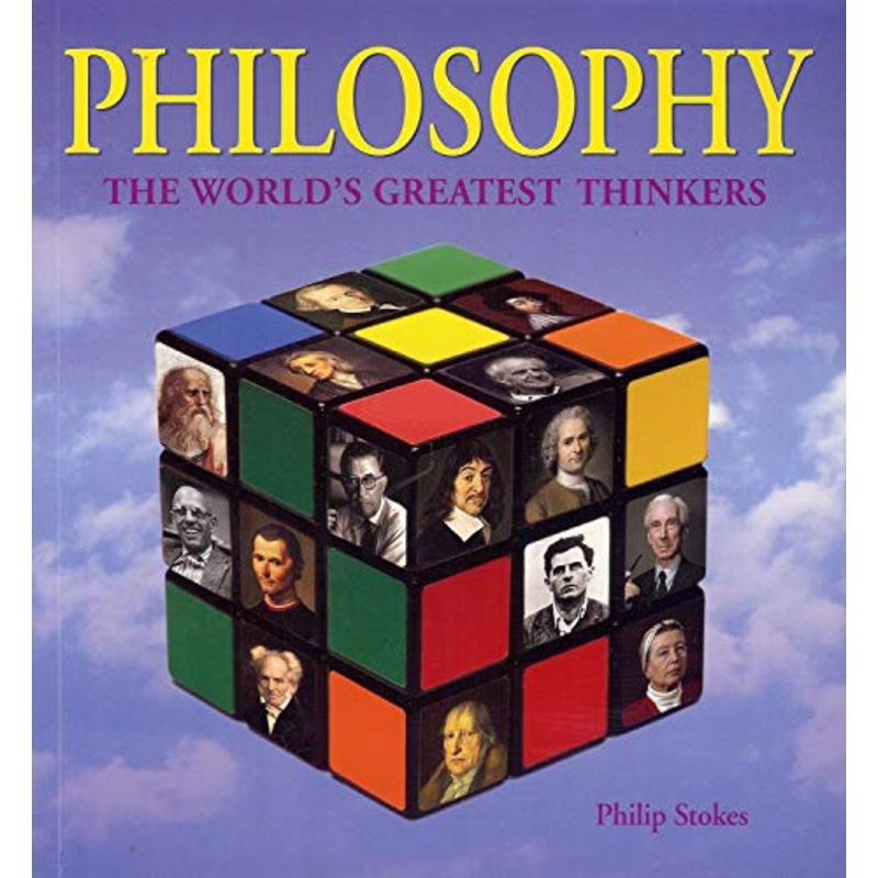 Philosophy: The World's Greatest Thinkers