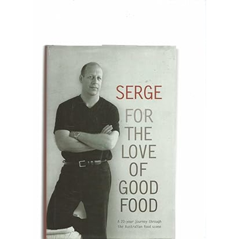 Serge: For the love of good food