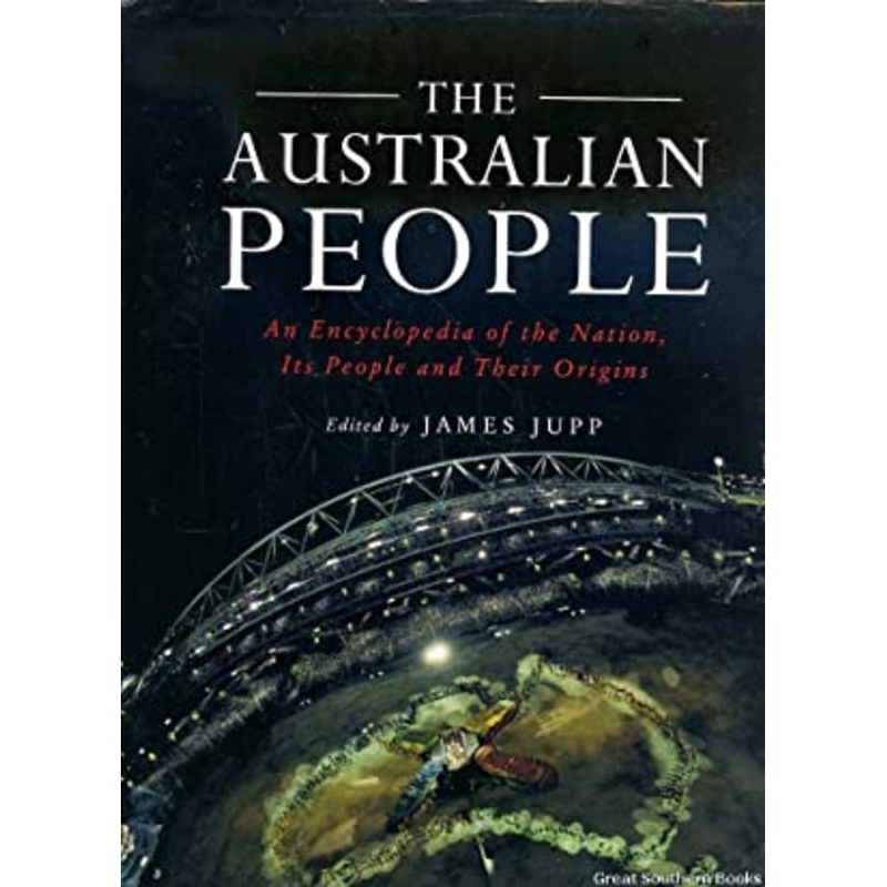 The Australian People: An Encyclopedia of the Nation, its People and their Origins
