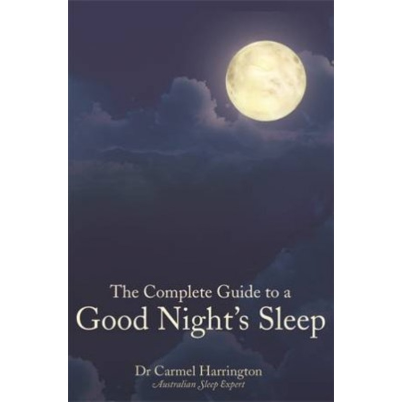 The Complete Guide to a Good Night's Sleep