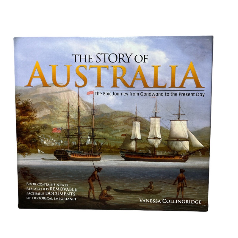 The Story of Australia: The Epic Journey from Gondwanaland to the Present Day