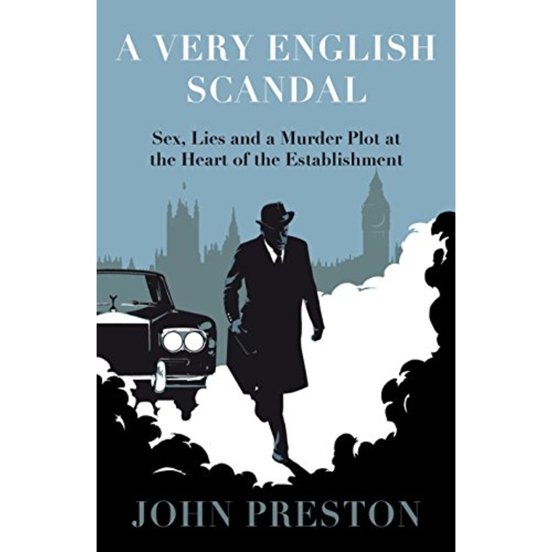 A Very English Scandal: Now a Major BBC Series Starring Hugh Grant