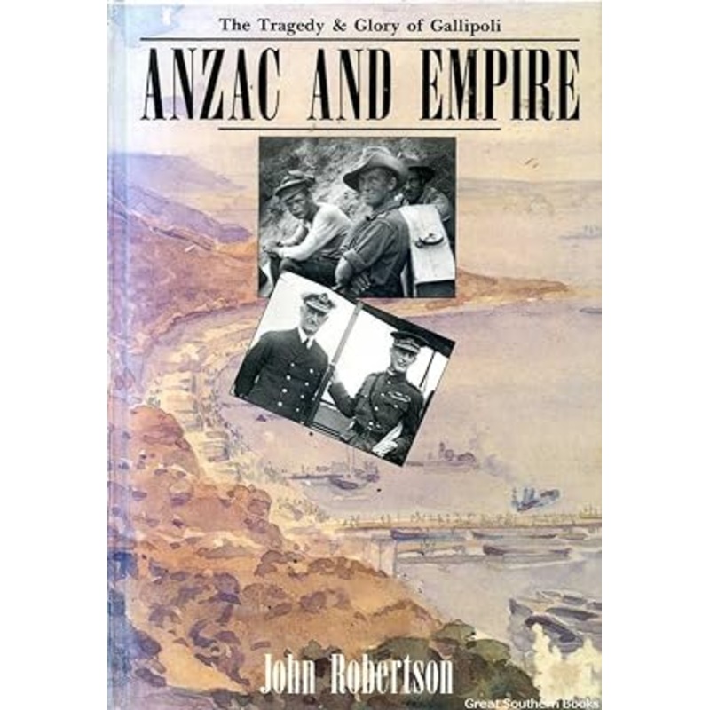 Anzac and empire: The tragedy & glory of Gallipoli