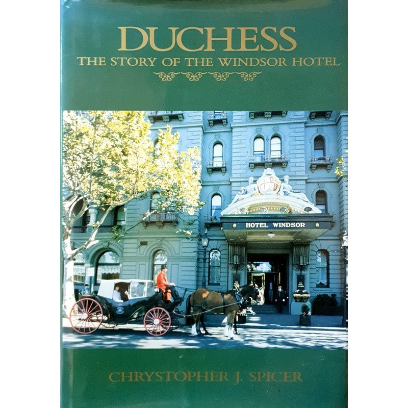 Duchess: The story of the Windsor Hotel