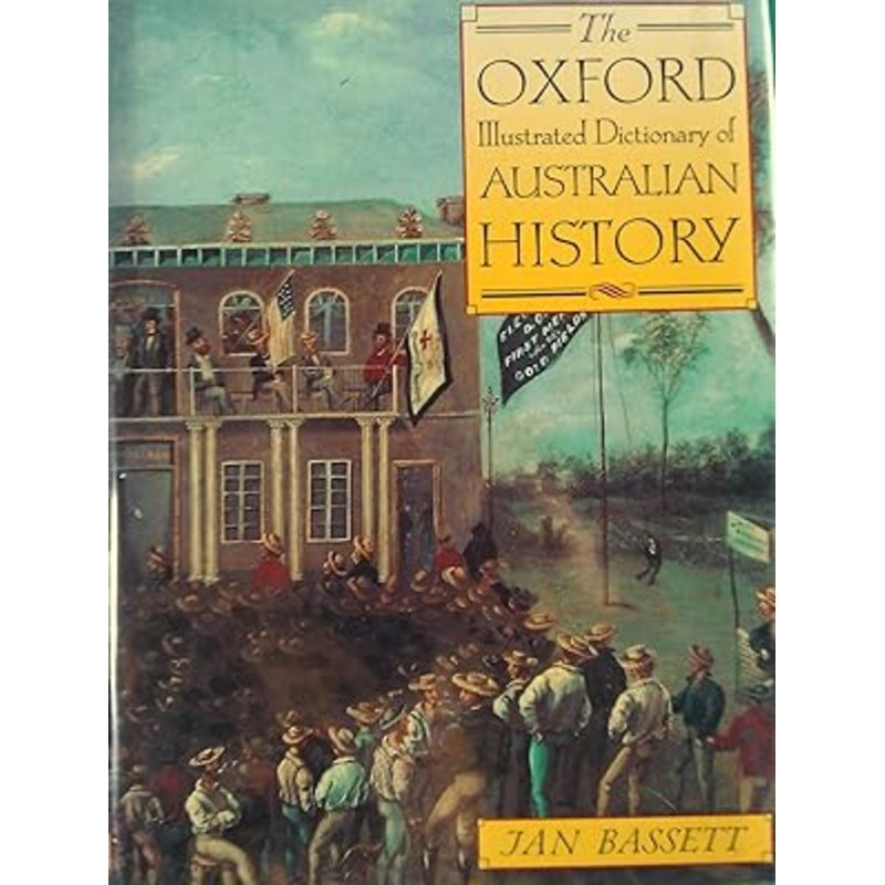 The Oxford Illustrated Dictionary of Australian History