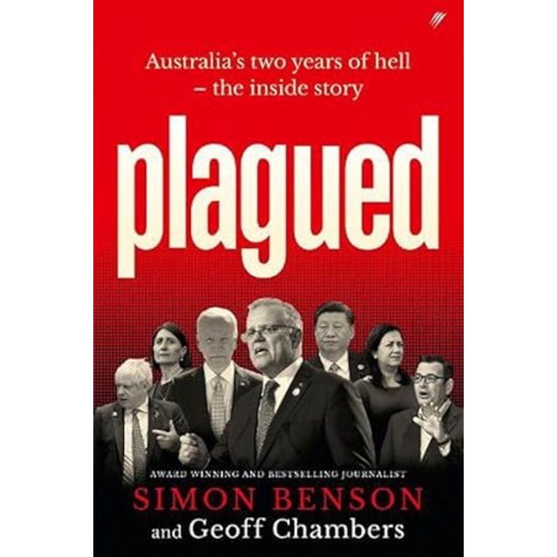 Plagued: Australia's two years of hell - the inside story