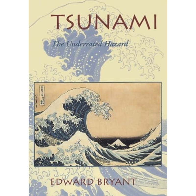 Tsunami: The Underrated Hazard