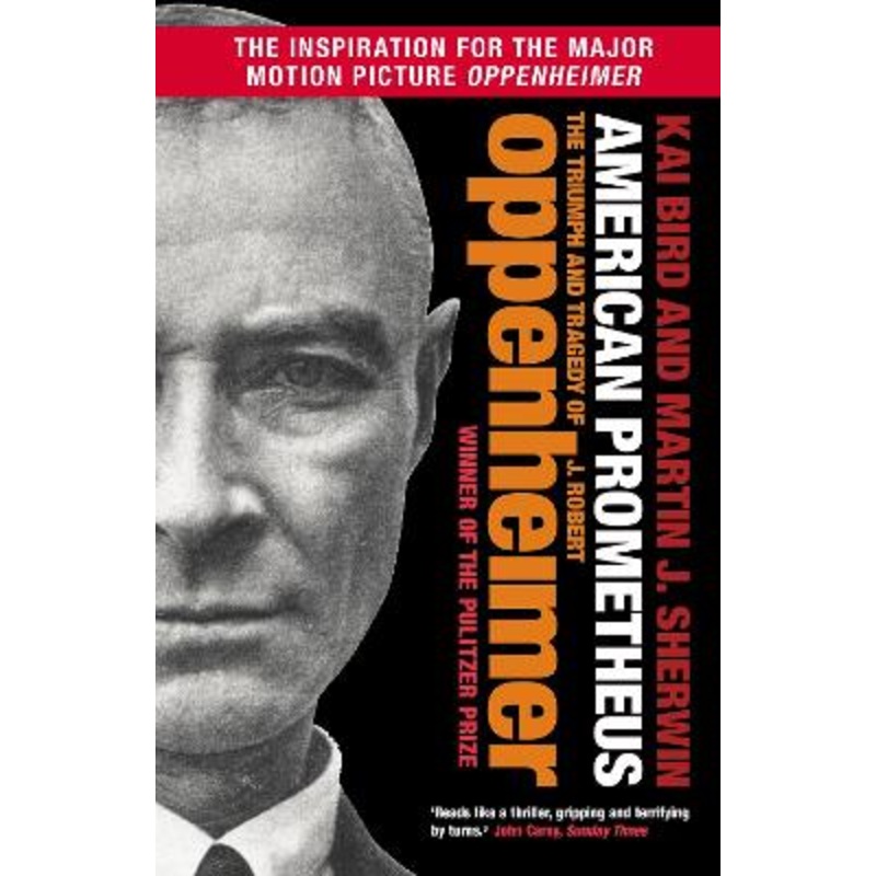 American Prometheus: The Triumph and Tragedy of J. Robert Oppenheimer