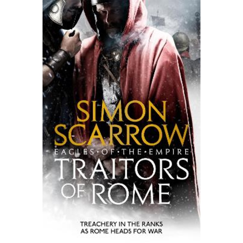 Traitors of Rome (Eagles of the Empire 18): Roman army heroes Cato and