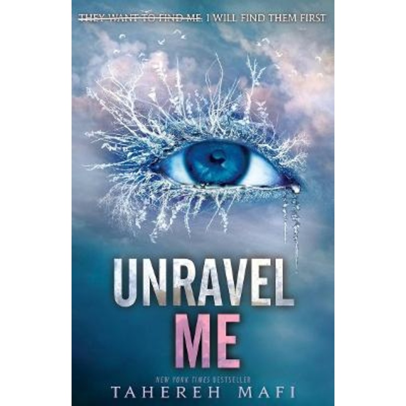 Unravel Me: Shatter Me series 2