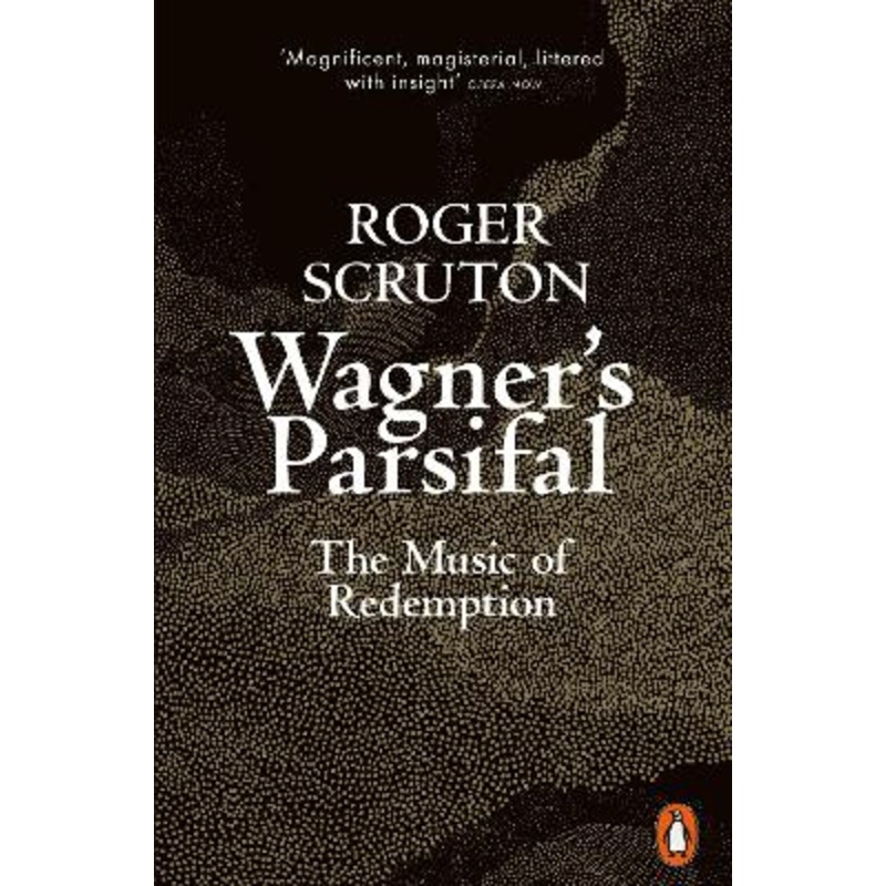 Wagner's Parsifal: The Music of Redemption