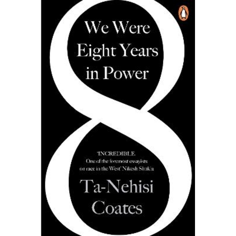We Were Eight Years in Power: 'One of the foremost essayists on race