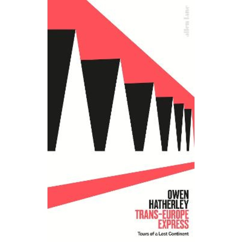 Trans-Europe Express: Tours of a Lost Continent