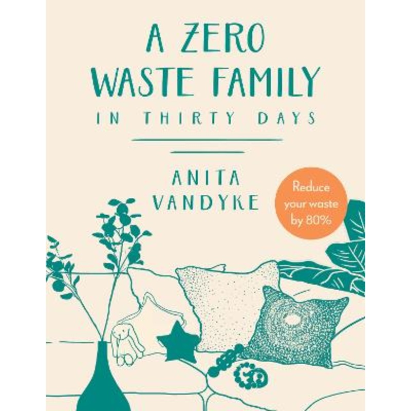 A Zero Waste Family: In thirty days