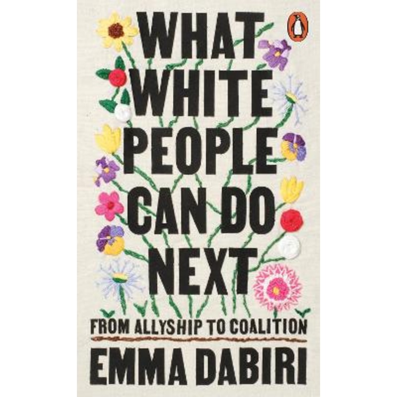What White People Can Do Next: From Allyship to Coalition