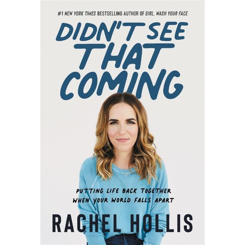 Didn't See That Coming: Putting Life Back Together When Your World FallsApart