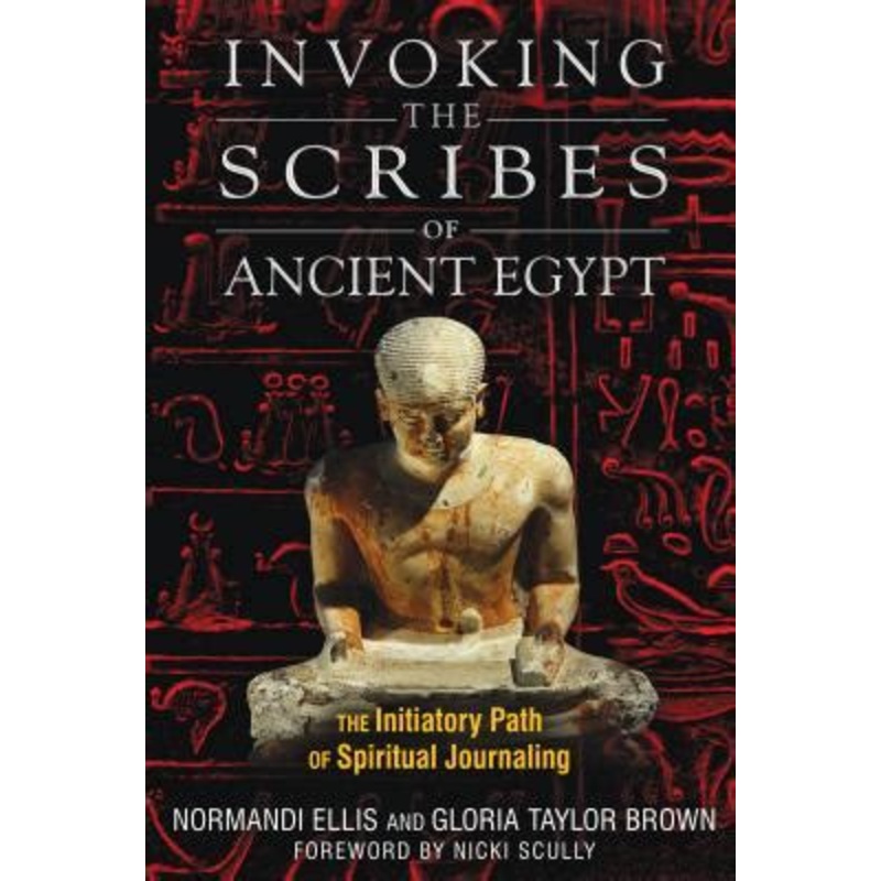 Invoking the Scribes of Ancient Egypt: The Initiatory Path of Spiritual Journaling