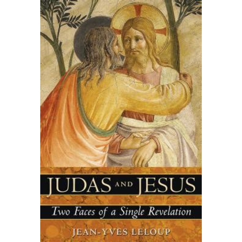 Judas and Jesus: Two Faces of a Single Revelation