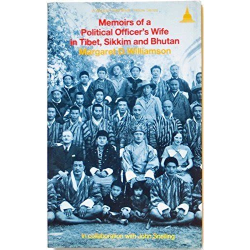 Memoirs of a Political Officer's Wife in Tibet, Sikkin and Bhu