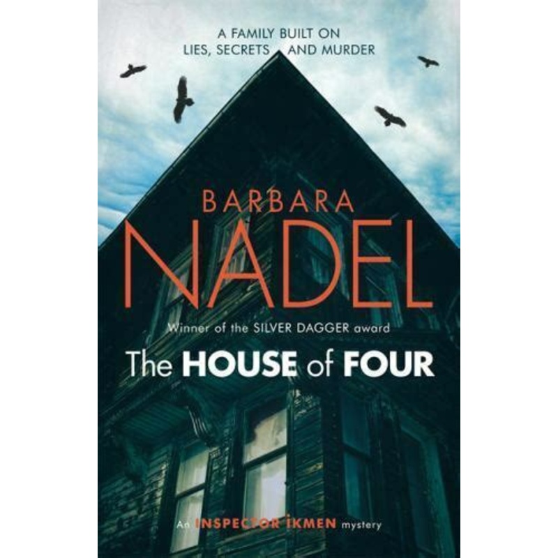 The House of Four (Inspector Ikmen Mystery 19), A gripping crime thriller set in Istanbul
