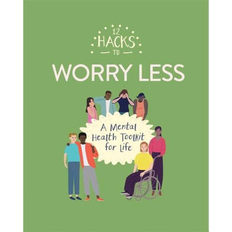 12 Hacks to Worry Less