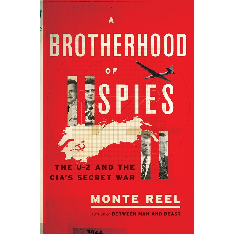 A Brotherhood of Spies: The U-2 and the Cia's Secret War