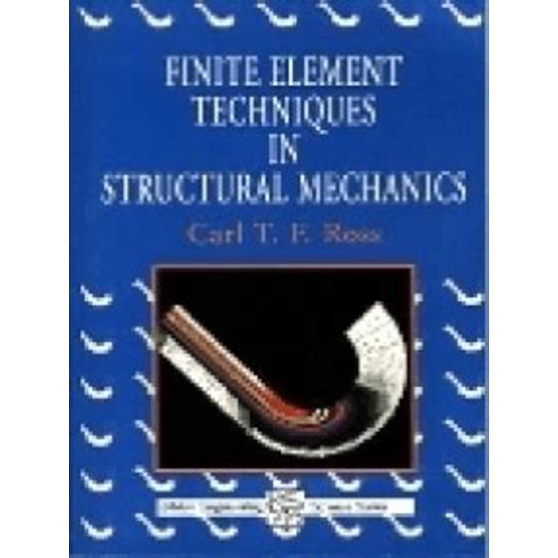 Finite Element Techniques in Structural Mechanics