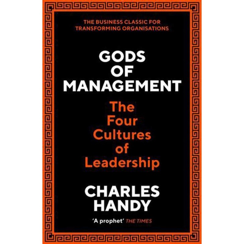 Gods of Management: The Four Cultures of Leadership