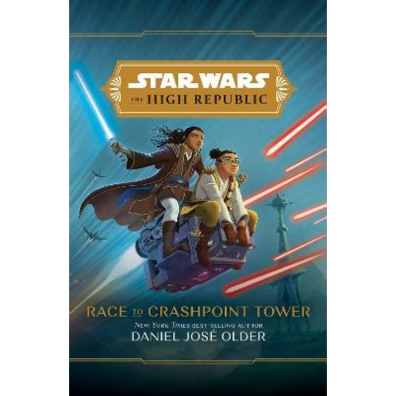 The High Republic: Race to Crashpoint Tower: A Middle Grade Adventure
